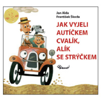 Jak vyjeli autíčkem Cvalík, Alík se strýčkem