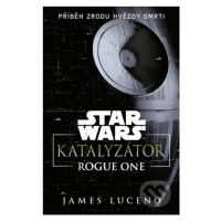 Star Wars - Katalyzátor (Rogue One - Příběh zrodu Hvězdy smrti) - kniha z kategorie Fantasy