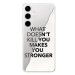 iSaprio Makes You Stronger - Samsung Galaxy S24+