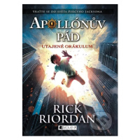 Apollónův pád: Utajené Orákulum - Rick Riordan - kniha z kategorie Beletrie pro děti