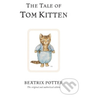 The Tale of Tom Kitten (The original and authorized edition) - kniha z kategorie Pohádky