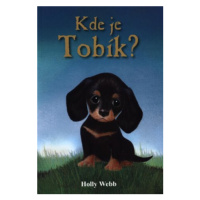 Kde je Tobík? - Holly Webová