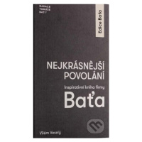 Nejkrásnější povolání (Inspirativní kniha firmy Baťa) - kniha z kategorie Obchod