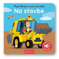 Moje blikající zvuková knížka Na stavbě