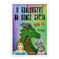 O království Na konci světa – 1. díl | Petr Blinka