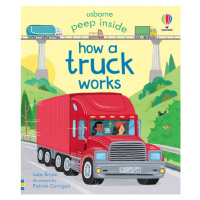 Peep Inside How a Truck Works Usborne Publishing