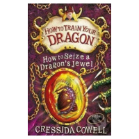 How to Seize a Dragon's Jewel - Cressida Cowell - kniha z kategorie Beletrie pro děti