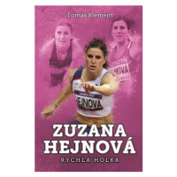 Zuzana Hejnová: rychlá holka | Tomáš Klement