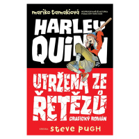 Harley Quinn Utržená ze řetězů