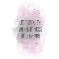 Ilustrace Do more of what makes you happy | watercolor pink, Melanie Viola, 26.7 × 40 cm