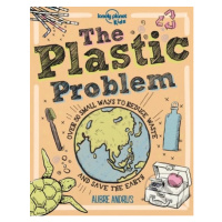 The Plastic Problem (60 Small Ways to Reduce Waste and Help Save the Earth) - kniha z kategorie 