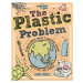 The Plastic Problem (60 Small Ways to Reduce Waste and Help Save the Earth) - kniha z kategorie 