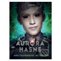 Aurora hasne - Amie Kaufman, Jay Kristoff - kniha z kategorie Sci-fi