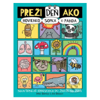 Preži deň ako hovienko, sopka či panda (Najvtipnejší sprievodca po živote na zemi) - kniha z kat