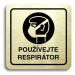 Accept Piktogram "používejte respirátor" (80 × 80 mm) (zlatá tabulka - černý tisk)
