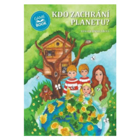 Kdo zachrání planetu? - Petra Šolcová, Renata Šindelářová