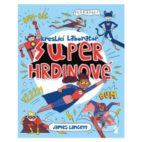 Superhrdinové: Kreslicí laboratoř - James Lancett - kniha z kategorie Kreslení