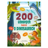 200 úžasných faktů o dinosaurech - Cristina M. Banfi