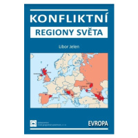 Konfliktní regiony světa - Evropa Nakladatelství České geografické společnosti, s.r.o.