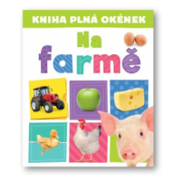 Kniha plná okének  Na farmě  Andrew Burgess, Pooja Desai