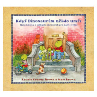 Když Dinosaurům někdo umře - Krasny Brown Laurie, Marc Brown