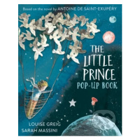 The Little Prince (Pop Up Book) - Antoine de Saint-Exupéry, Sarah Massini (ilustrátor), Louise G