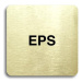Accept Piktogram "EPS" (80 × 80 mm) (zlatá tabulka - černý tisk bez rámečku)