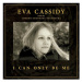 Cassidy Eva, London Symphony: I Can Only Be Me - CD