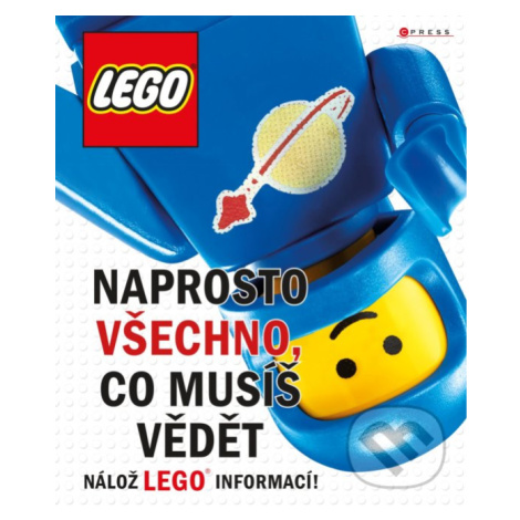 LEGO: Naprosto všechno, co musíš vědět (Nálož Lego informací!) - kniha z kategorie Naučné knihy CPRESS