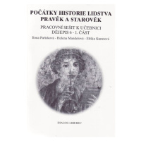 Dějiny pravěku a starověku 6.r. - pracovní sešit 1.část - Pařízková, Mandelová