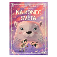 Na konec světa | Zuzana Štelbaská, Katarína Belejová H., Adrián Macho