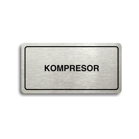 Accept Piktogram "KOMPRESOR" (160 × 80 mm) (stříbrná tabulka - černý tisk)