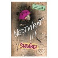 Neotvírat!!! Škrábe! - Charlotte Habersack - kniha z kategorie Pohádky