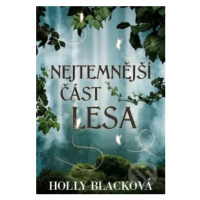 Nejtemnější část lesa - Holly Black - kniha z kategorie Beletrie pro děti