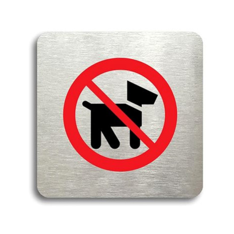 Accept Piktogram "zákaz vstupu se psem II" (80 × 80 mm) (stříbrná tabulka - barevný tisk bez rám
