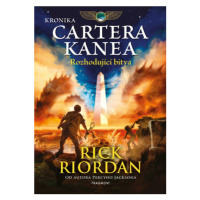 Kronika Cartera Kanea - Rozhodující bitva - Rick Riordan