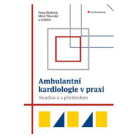 Ambulantní kardiologie v praxi - Snadno a s přehledem