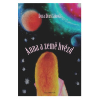 Anna a země hvězd - Droščáková Dora
