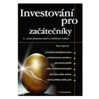 Investování pro začátečníky: 4., zcela přepracované a rozšířené vydán