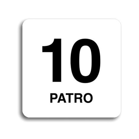 Accept Piktogram "10 patro" (80 × 80 mm) (bílá tabulka - černý tisk bez rámečku)