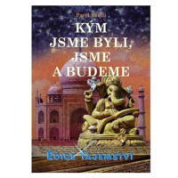 Kým jsme byli, jsme a budeme