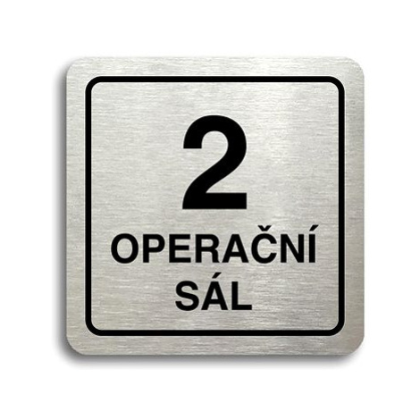 Accept Piktogram "2 operační sál" (80 × 80 mm) (stříbrná tabulka - černý tisk)