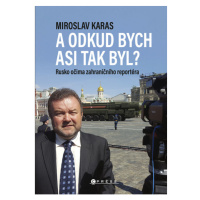 Miroslav Karas: A odkud bych asi tak byl?