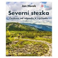 Severní stezka - Českem od západu k východu