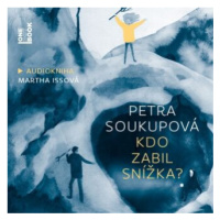 Kdo zabil Snížka? - Petra Soukupová - audiokniha