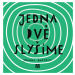 Jedna dvě - Slyšíme