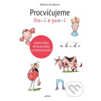 Procvičujeme čtení a psaní (Nejen pro dyslektiky a dysgrafiky) - kniha z kategorie Speciální ped