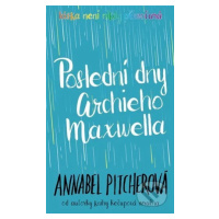 Poslední dny Archieho Maxwella - Annabel Pitcher - kniha z kategorie Beletrie pro děti