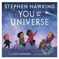 You and the Universe - Lucy Hawking, Stephen Hawking, Xin Li (ilustrátor) - kniha z kategorie Na