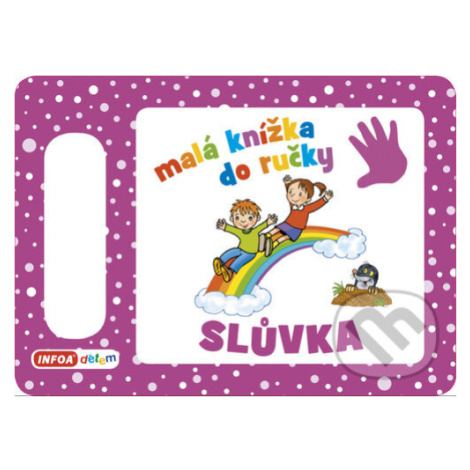 Malá knížka do ručky - Slůvka - kniha z kategorie Pre deti a mládež Infoa